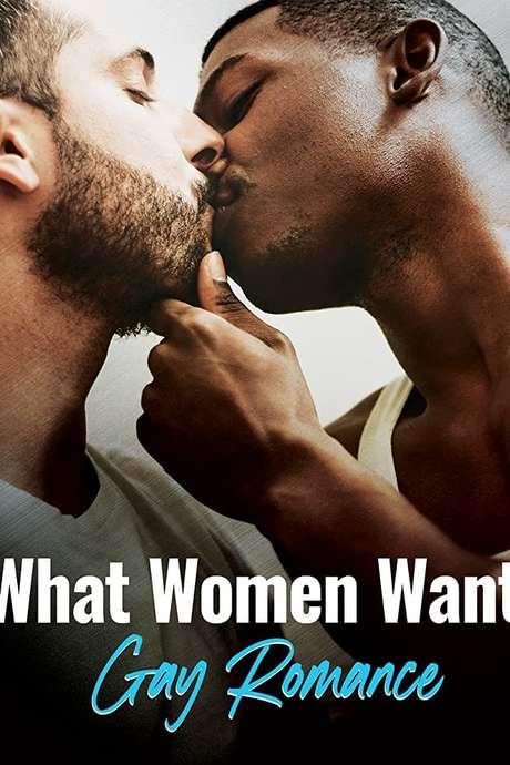 What Women Want: Gay Romance